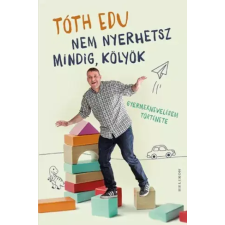 Helikon Nem nyerhetsz mindig, kölyök egyéb e-könyv