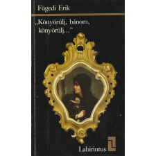 Helikon &quot;Könyörülj, bánom, könyörülj...&quot; antikvárium - használt könyv