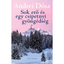Helikon Sok erő és egy csipetnyi gyöngédség egyéb e-könyv