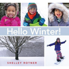  Hello Winter! – Shelley Rotner idegen nyelvű könyv