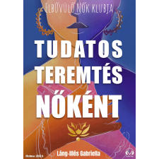 HELMA Tudatos teremtés nőként egyéb e-könyv