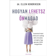 Hendriksen, Ellen Dr. Dr. Ellen Hendriksen - Hogyan lehetsz önmagad egyéb könyv