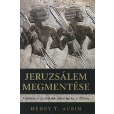 Henry T. Aubin Jeruzsálem megmentése történelem