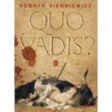 Henryk Sienkiewicz - Quo Vadis? regény