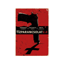 Herendi Gábor, Divinyi Réka, Réti László - Tízparancsolat 2.0 regény