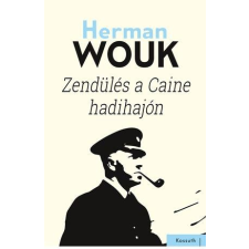 Herman Wouk WOUK, HERMAN - ZENDÜLÉS A CAINE HADIHAJÓN irodalom