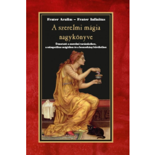 Hermit Kiadó A szerelmi mágia nagykönyve - Útmutató a szerelmi varázslathoz, a szimpatikus mágiához és a boszorkány bűvölethez ezoterika