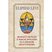Hermit Könyvkiadó Beavató levelek a magas mágiába és a számok misztikájába ezoterika
