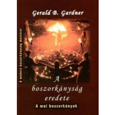 HERMIT KÖNYVKIADÓ BT. A boszorkányság eredete - A mai boszorkányok ezoterika