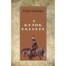 HERMIT KÖNYVKIADÓ BT. A kunok eredete történelem