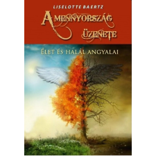 HERMIT KÖNYVKIADÓ BT. A mennyország üzenete - Élet és halál angyalai ezoterika
