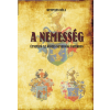 HERMIT KÖNYVKIADÓ BT. A nemesség - Útmutató az összes nemességi ügyekben - Útmutató az összes nemességi ügyekben