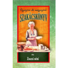 HERMIT KÖNYVKIADÓ BT. Egyszerű de nagyszerű szakácskönyv gasztronómia