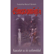 Hermit Könyvkiadó Démonomágia - Kapcsolat az ősi szellemekkel ezoterika