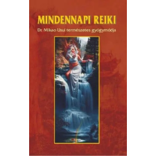 Hermit Könyvkiadó Dr. Kássa László - Mindennapi reiki - DR. Mikao Usui természetes gyógymódja ezoterika