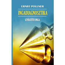 Hermit Könyvkiadó Ernst Pollner - Ingadiagnosztika ezoterika
