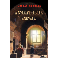Hermit Könyvkiadó Gustav Meyrink - A nyugati ablak angyala ezoterika