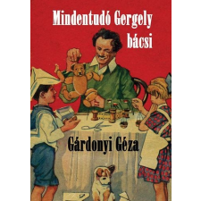 Hermit Könyvkiadó Mindentudó Gergely bácsi gyermek- és ifjúsági könyv