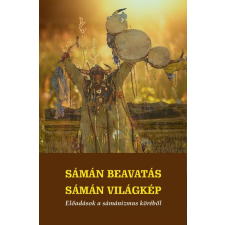 Hermit Könyvkiadó Sámán beavatás - sámán világkép - Előadások a sámánizmus köréből ezoterika