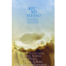 Heti Válasz kiadó Kit ad Isten? - Vallomások szerelemről, házasságról antikvárium - használt könyv