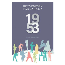  Hetvenesek társasága 1953 - Napkút-évkönyv regény