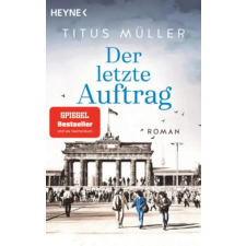 Heyne Taschenbuch Der letzte Auftrag | Titus Müller egyéb könyv