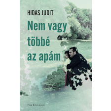 Hidas Judit - Nem vagy többé az apám egyéb könyv