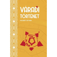 Hilgert István Hilgert István - Váradi Történet egyéb könyv