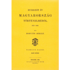 Históriaantik Könyvesház Huszonöt év Magyarország történelméből I-III. történelem