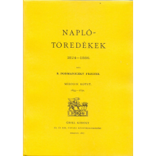 Históriaantik Könyvesház Naplótöredékek 1824-1886. - II. kötet 1844-1850 történelem
