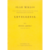 Históriaantik Könyvesház Oláh Miklós II. Lajos és Mária királyné titkára, utóbb Magyar orsz. cancellár, esztergomi érsek-primás és kir. helytrató levelezése
