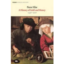  History of Gold and Money – Pierre Vilar idegen nyelvű könyv
