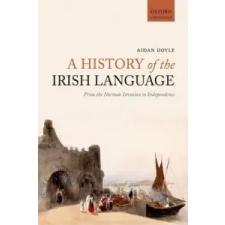  History of the Irish Language – Aidan Doyle idegen nyelvű könyv