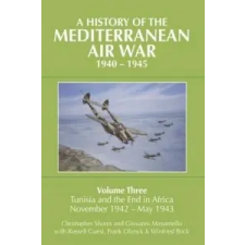  History of the Mediterranean Air War, 1940-1945 – Christopher Shores idegen nyelvű könyv