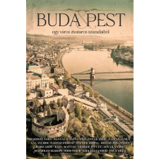 Historycum Kiadó Buda + Pest - Egy város zivataros századaiból történelem