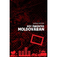 Historycum Kiadó Egy önkéntes Moldovában szépirodalom