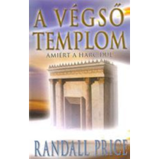 Hit Gyülekezete A végső templom - Amiért a harc dúl - Randall Price antikvárium - használt könyv
