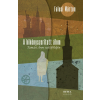 Hitel Könyvkiadó Kft. A kikényszerített álom – Tamási Áron szülőföldjén