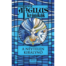 Hitel Könyvkiadó Kft. Argilus krónikák 1. – A névtelen királynő regény
