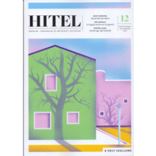 Hitel Könyvkiadó Kft. Hitel - 2024. december - Irodalmi, társadalmi és művészeti folyóirat irodalom