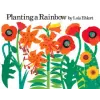 HMH Books Planting a Rainbow | Lois Ehlert
