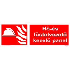  Hő - és füstelvezető kezelő panel! -utánvilágító öntapadó, 300*100mm információs tábla, állvány