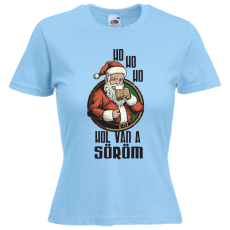  Ho ho Hol van a söröm? - Karácsonyi Női Póló