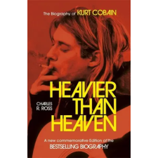 Hodder &amp; Stoughton Heavier Than Heaven | Charles R Cross egyéb könyv