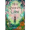 Hodder &amp; Stoughton Her Radiant Curse | Elizabeth Lim