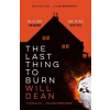 Hodder &amp; Stoughton Last Thing to Burn | Will Dean