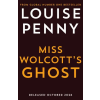 Hodder &amp; Stoughton Miss Wolcott's Ghost | Louise Penny