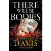 Hodder &amp; Stoughton There Will Be Bodies