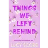 Hodder &amp; Stoughton Things We Left Behind | Lucy Score