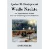 Hofenberg Weisse Nachte – Fjodor M. Dostojewski (Brožovaná)